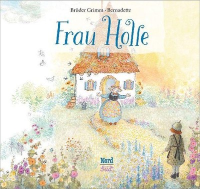 Frau Holle Jacob & Wilhelm Grimm