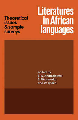 Literatures in African Languages Theoretical Issues and Sample Surveys Paperback