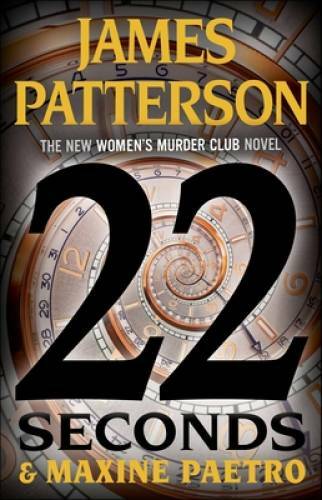 22 Seconds (Womens Murder Club, 22) - Hardcover By Patterson, James - VERY GOOD