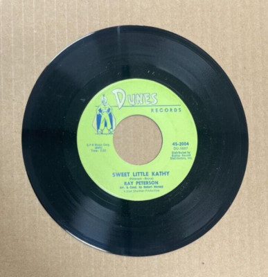 RAY PETERSON DUNES RECORDS 45 SWEET LITTLE KATHY/YOU DIDNT CARE 2004