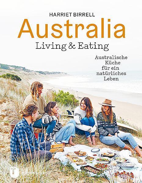 Australia - Living & Eating Harriet Birrell