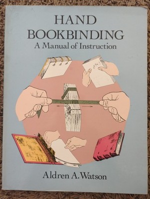Hand Bookbinding: A Manual of Instruction [Dover Crafts: Book Binding & Printing