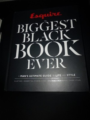 Esquire The Biggest Black Book Ever Man`s ultimative guide for Life and Style