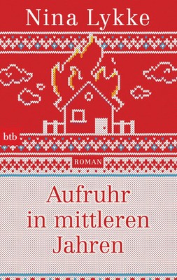 Nina Lykke | Aufruhr in mittleren Jahren | Taschenbuch | Deutsch (2019) | Roman