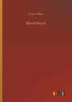Blood Royal Grant Allen