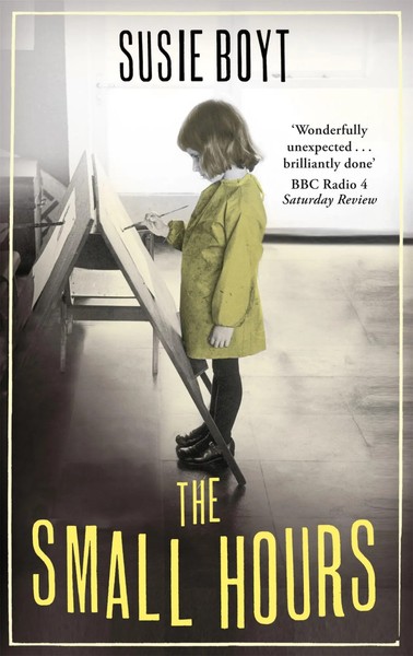 The Small Hours | Susie Boyt | Englisch | Taschenbuch | Kartoniert / Broschiert-image