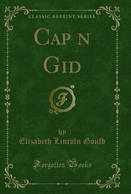 Cap n Gid (Classic Reprint)
