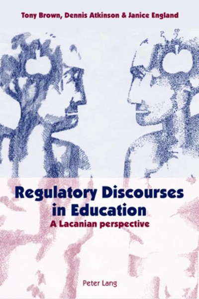 Regulatory Discourses In Education | A Lacanian Perspective | England (U. A.)-image