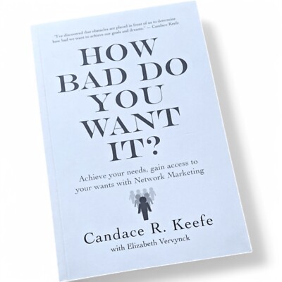 HOW BAD DO YOU WANT IT (ACHIEVE YOUR NEEDS GAIN ACCESS TO By W Elizabeth VG