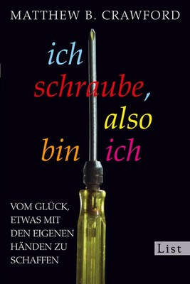 Ich schraube, also bin ich | Vom Glück, etwas mit den eigenen Händen zu schaffen