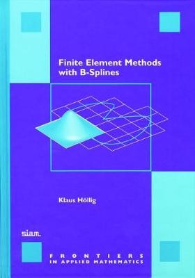 Finite-Elemente-Methoden mit B-Splines - 9780898716993
