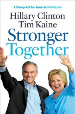 Stronger Together: A Blueprint for America's Future - Paperback - GOOD