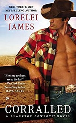 Corralled : A Blacktop Cowboys Novel Mass Market Paperbound Lorel