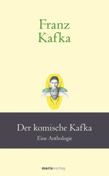 Franz Kafka: Der Komische Kafka | Franz Kafka | Eine Anthologie | Buch | 256 S.-image
