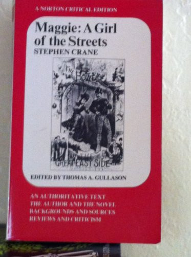 Maggie: A Girl of the Streets (Norton Critical Editions) by Crane, Stephen