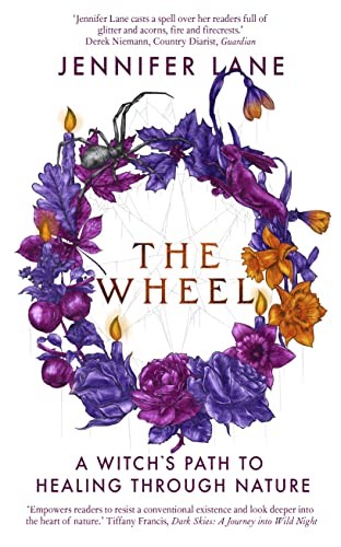 The Wheel: A Witch's Path Back to the Ancient Self: A Witch's Pa