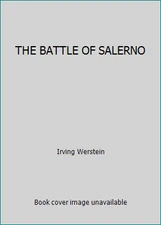 THE BATTLE OF SALERNO by Irving Werstein