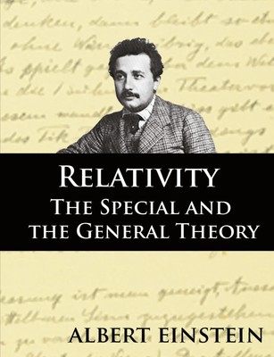 Relativity The Special and the General Theory, Second Edition Albert Einstein