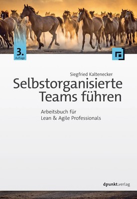 Siegfried Kaltenecker | Selbstorganisierte Teams führen | Taschenbuch | Deutsch