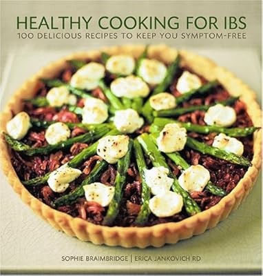 Healthy Cooking for Ibs: 100 Delicious Recipes to Keep You Symptom-Free, Braimbr