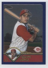 2003 Topps Chrome Felipe Lopez #324 0q3
