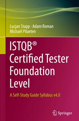 ISTQB  Certified Tester Foundation Level | A Self-Study Guide Syllabus v4.0