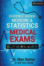 Evidence-based Medicine and Statistics for Medical Exams, Paperback by Barton...