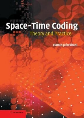Space-Time Coding: Theory and Practice by Hamid Jafarkhani: New