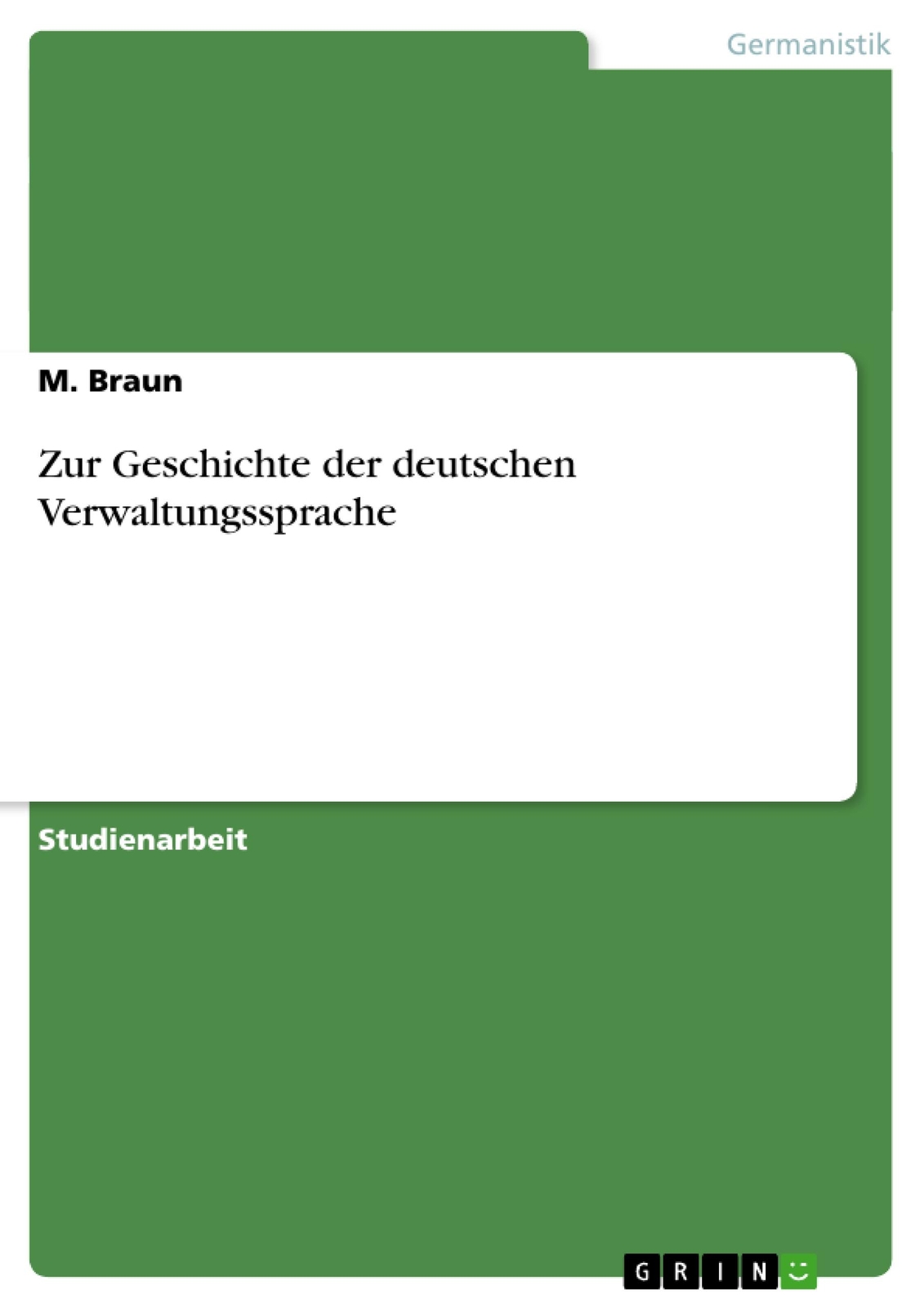 Zur Geschichte Der Deutschen Verwaltungssprache | Buch | 9783640776849