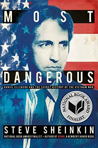 Most Dangerous: Daniel Ellsberg and..., Sheinkin, Steve