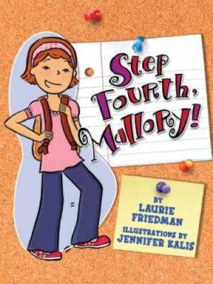#10 Step Fourth, Mallory! - Paperback By Friedman, Laurie B. - VERY GOOD