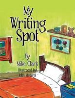 Mike Clark | My Writing Spot | Taschenbuch | Englisch (2015) | Xlibris