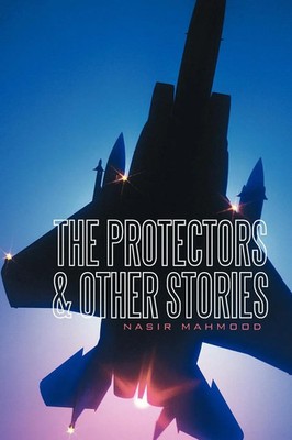The Protectors & Other Stories Nasir Mahmood Taschenbuch Kartoniert / Broschiert