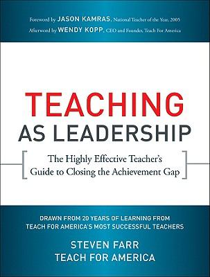 Teaching As Leadership Highly Effective Teacher's Guide to Closing NEW