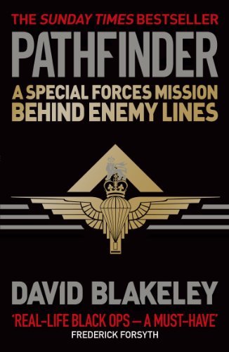 Pathfinder: A Special Forces Mission Behind Enemy Lines By Davi .9781409129028