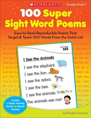 100 Super Sight Word Poems: Easy-to-Read Reproducible Poems That Target & Te...