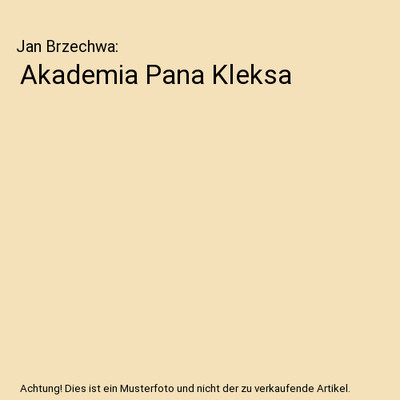 Akademia Pana Kleksa, Jan Brzechwa