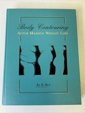 Body Contouring After Massive Weight Loss, Al...