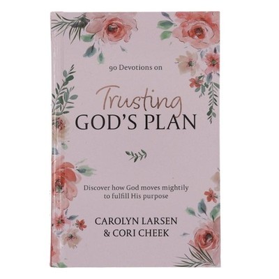 Trusting God's Plan by Carolyn Larsen Hardcover Book