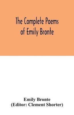 Emily Bronte The complete poems of Emily Bronte (Taschenbuch)