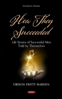 How They Succeeded by Orison Swett Marden - 9781536192742