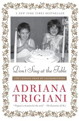 Don't Sing at the Table: Life Lesso..., Trigiani, Adria