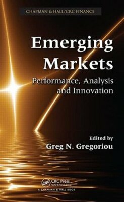 Emerging Markets: Performance, Analysis and Innovation by Greg N Gregoriou: New