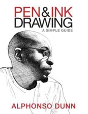 Pen and Ink Drawing: A Simple Guide, Dunn, Alphonso, New Book