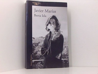 Berta Isla (Spanish Edition) (Hispánica) Marias, Javier: