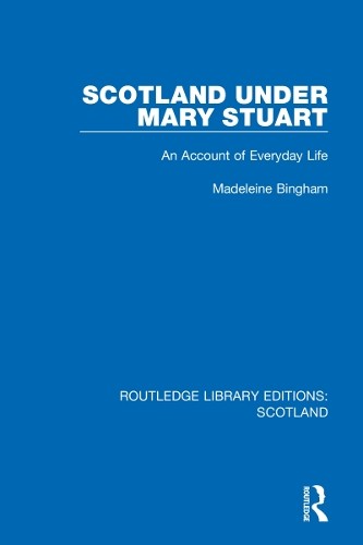 Scotland Under Mary Stuart - 9781032072371
