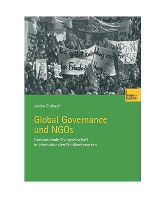Global Governance und NGOs: Transnationale Zivilgesellschaft in internationalen 