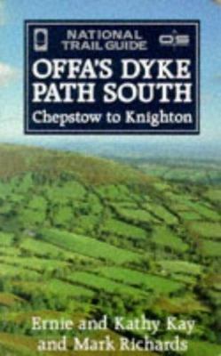 Offa's Dyke Path South (The National Trail Guides) Ernie and Kathy Kay, Mark Ri