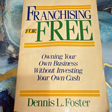 John Wiley & Sons Franchising for Free PB 1988 First Ed Dennis L. Foster
