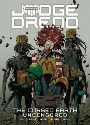 John Wagner Pat Mills Judge Dredd: The Cursed Earth Uncensored (Paperback)